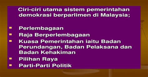 Indonesia sendiri juga menerapkan sistem demokrasi ini. Ciri-ciri utama sistem pemerintahan demokrasi berparlimen ...