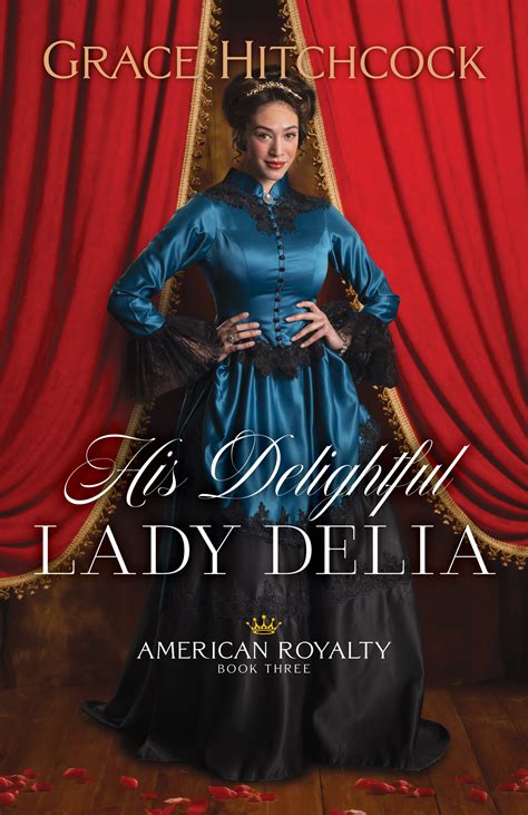 His Delightful Lady Delia American Royalty Book 3 Logos Bible Software
