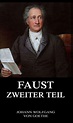 Faust, der Tragödie zweiter Teil (eBook, ePUB) von Johann Wolfgang von ...