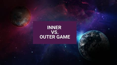Inner Vs Outer Game Youtube