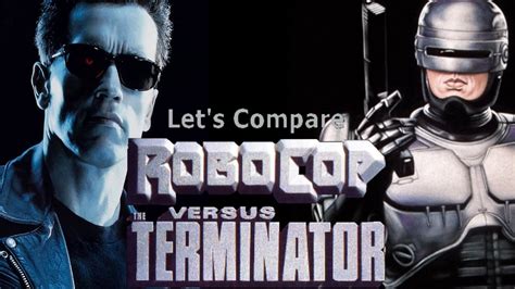 Lets Compare Robocop Vs Terminator Youtube