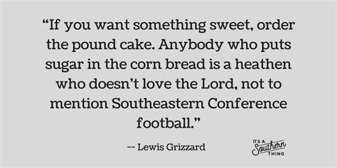 15 Lewis Grizzard Quotes We Can All Mostly Relate To Quotes Lewis