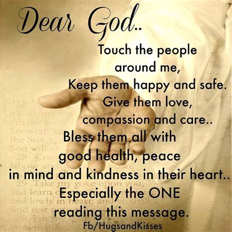 Our identification with those for whom we are praying. Dear God Touch The People Around Me And Keep Them Safe ...
