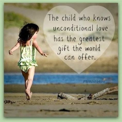 Unconditional Love Of A Child Quotes Collection Of