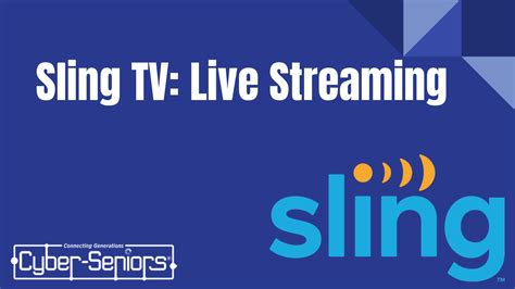How To Use Sling Tv Cyber Seniors Inc