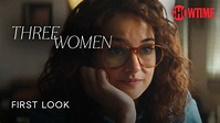 Three Women Premiere Date on Showtime; When Does It Start? // NextSeasonTV