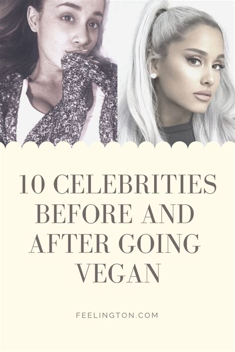10 Celebrities Before And After Going Vegan Feelington Going Vegan