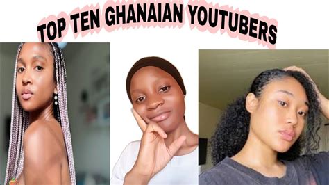 Best 10 Ghanaian Youtubers Youtube