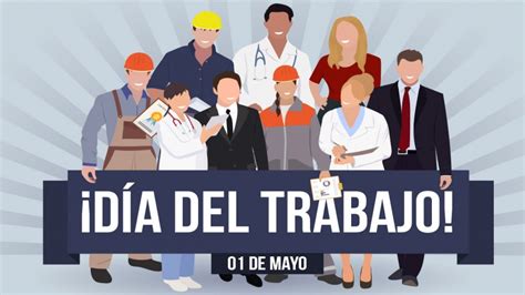 Día Internacional De Los Trabajadores España En Fiestas