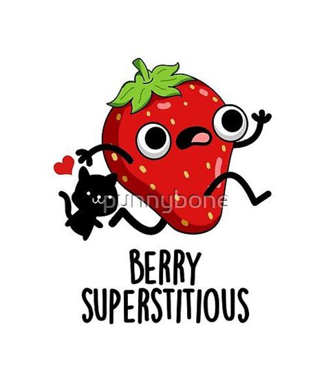 Berry Superstitious Cute Fruit Pun By Punnybone Redbubble Fruit