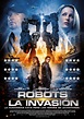 Robots: La invasión - Película 2014 - SensaCine.com