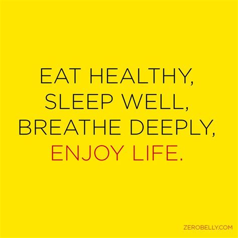 Eat Healthy Sleep Well Breathe Deeply Enjoy Life Words To Not