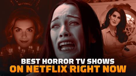 Best Horror Tv Shows On Netflix Right Now May 2021 Ign