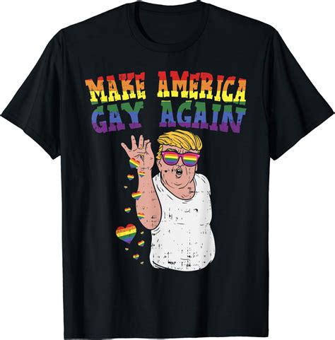 Make America Gay Again Trump Funny Rainbow LGBT Pride Gift T Shirt