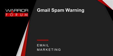 Gmail Spam Warning Warrior Forum The 1 Digital Marketing Forum