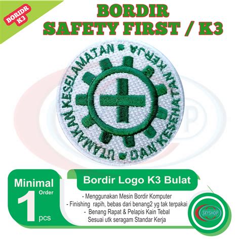 Bordir Logo Safety First K3 Utamakan Keselamatan Berbagai Model Bulat