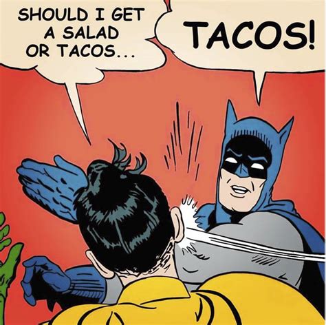 These Taco Memes Will Make You Wish It Was Taco Tuesday The Real Netflix And Chill Memes