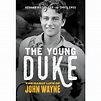 The Young Duke - Early Life Of John Wayne Book - Hardcover Biography ...
