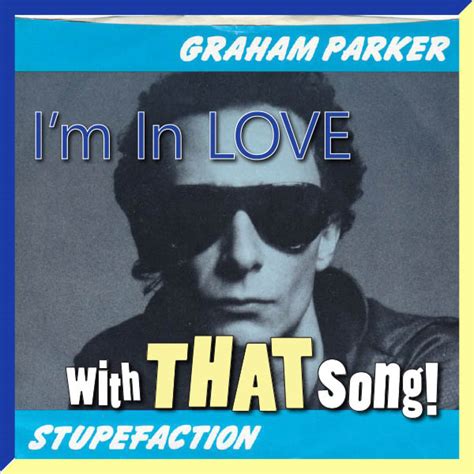 Graham Parker And The Rumour “stupefaction” The Im In Love With