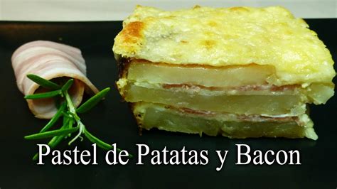 Pastel De Patatas Y Bacon Receta Rica Barata Y Fácil De Hacer Youtube