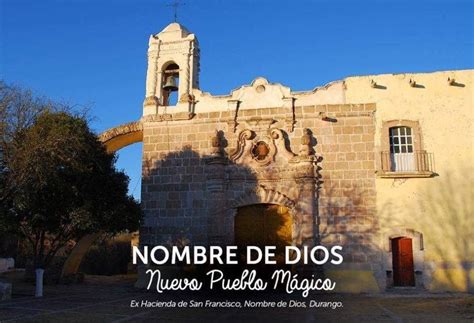 Nombre De Dios Durango Antz Tours Revista