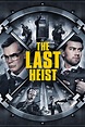 The Last Heist Movie Streaming Online Watch