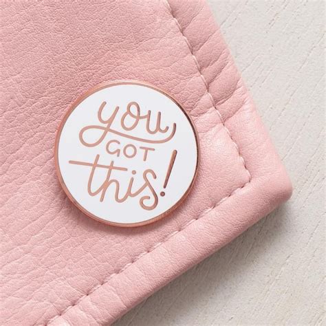 You Got This Pin Motivational Pin Hard Enamel Pin Flair Brooch