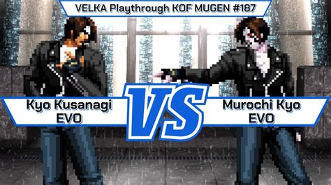 [kof Mugen] Kyo Kusanagi Evo Vs Murochi Kyo Evo Playthrough 187 1080p 60fps Youtube