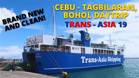 Cebu To Tagbilaran Bohol Philippines Day Trip Trans Asia 19 Barko Vlog Trans Asia Shipping