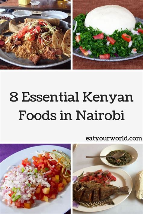 8 Essential Kenyan Foods In Nairobi Iconic Kenyan Dishes Eat Your World