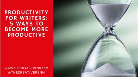 Productivity For Writers 5 Ways To Become More Productive Writer 5 Ways Productivity