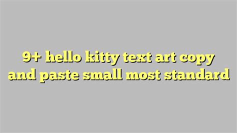 9 Hello Kitty Text Art Copy And Paste Small Most Standard Công Lý