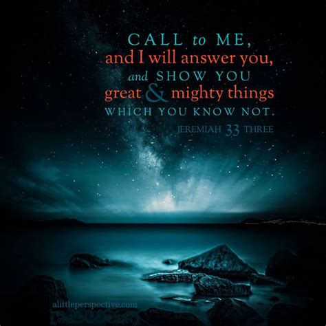 Call To Me And I Will Answer You And Show You Great And Mighty Things