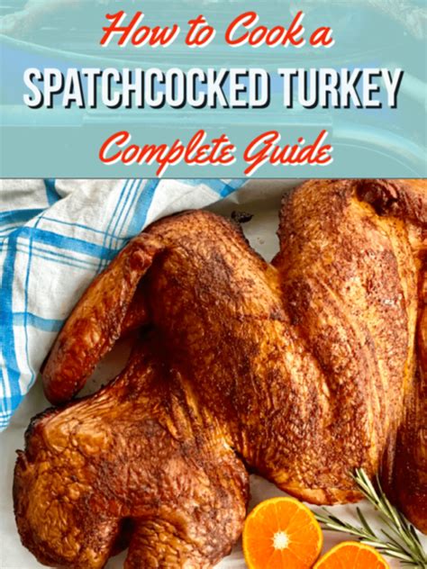 the complete guide to spatchcocked turkey on the grill grillgirl