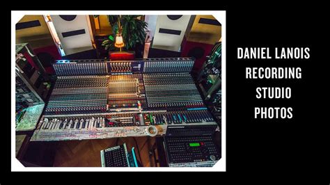 Daniel Lanois Recording Studio Photo Tour Youtube