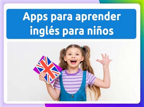 Aplicaciones Para Aprender Ingles Para Niños