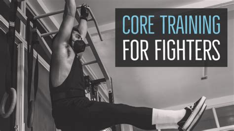 Core Training For Fighters How To Improve Performance