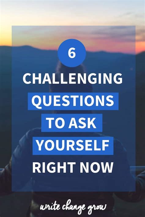 6 Challenging Questions to Ask Yourself Right Now