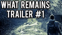 What Remains Trailer #1 - YouTube