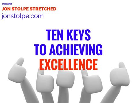 Ten Keys To Achieving Excellence Jon Stolpe Stretched
