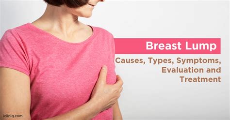 Breast Lump Causes Types Symptoms Evaluation Treatment