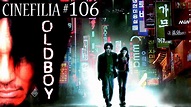 OLDBOY: La película coreana que abrió fronteras - YouTube