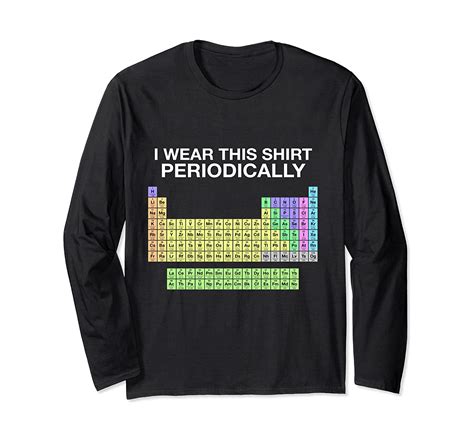 Periodic Table Wear This Periodically Long Sleeve Shirt