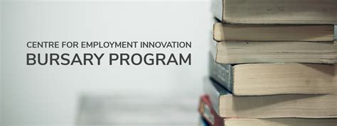 Bursary Program Centre For Employment Innovation