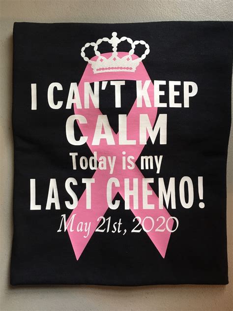 I Cant Keep Calm Its My Last Day Chemo Available In Etsy