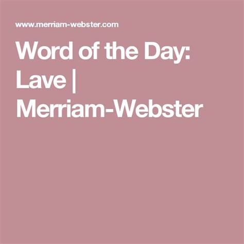 Word Of The Day Lave Merriam Webster Word Of The Day Words Cool
