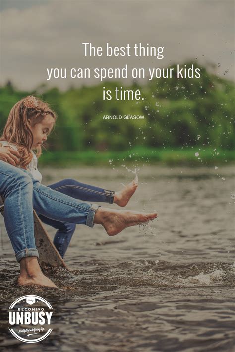 The 50 best kids quotes, because everyone needs wise words to help them along. The best thing you can spend on your kids is time. *Yes ...