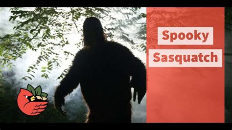 Spooky Sasquatch Youtube