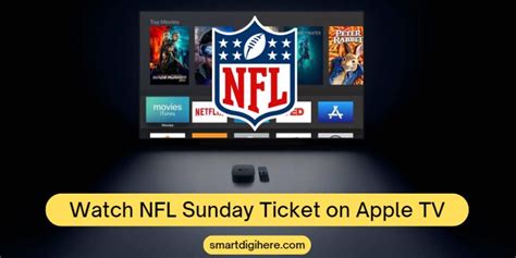 How To Watch Nfl Sunday Ticket On Apple Tv 2023 Smart Digi Here