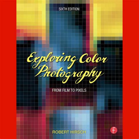 Focal Press Book Exploring Color Photography From